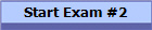 Start Exam #2